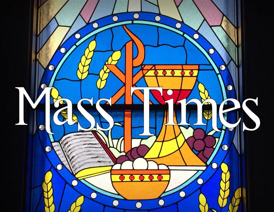 words mass times in front of picture of stained glass window depicting chalice, bread, grapes, cross